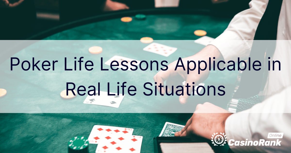 Μαθήματα ζωής πόκερ που εφαρμόζονται σε πραγματικές καταστάσεις