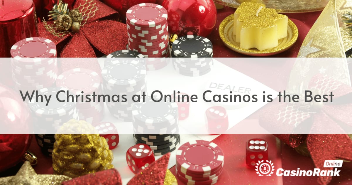 Γιατί τα Χριστούγεννα στα διαδικτυακά καζίνο είναι τα καλύτερα