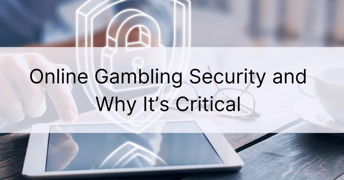Τι είναι η ασφάλεια τυχερών παιχνιδιών στο Διαδίκτυο και γιατί είναι κρίσιμη