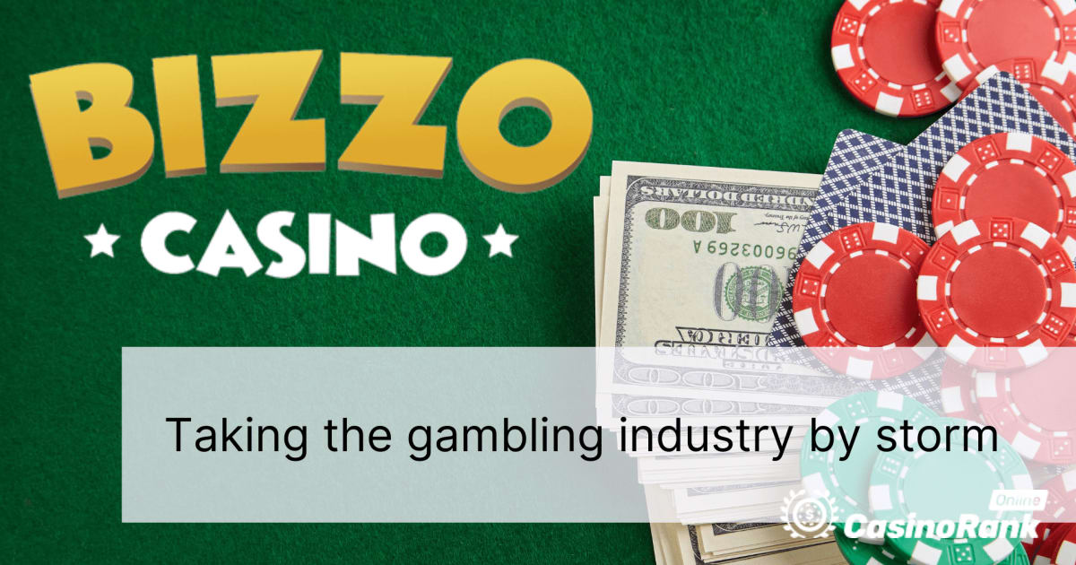 Bizzo Casino: Καταιγίδα στη βιομηχανία του τζόγου